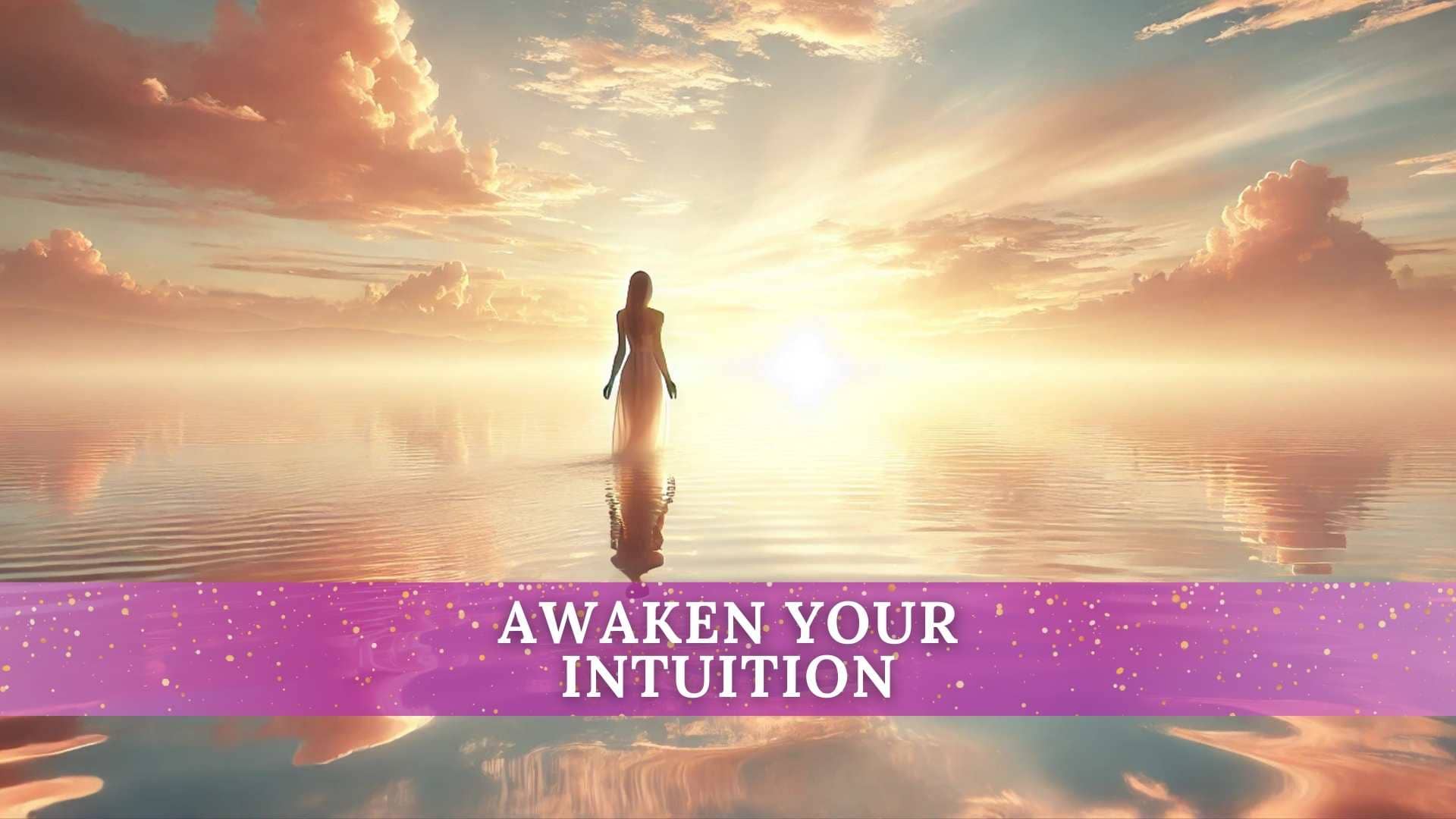 Serene image of a woman in a flowing dress walking on a calm ocean surface at sunrise. The phrase "Awaken Your Intuition" is featured on a purple banner, representing the journey of intuitive discovery.