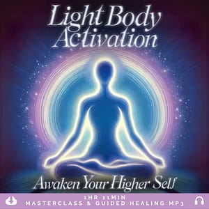 Cover image for the Light Body Activation guided healing MP3, featuring a meditative figure surrounded by light and vibrant colors, promoting the awakening of your higher self.